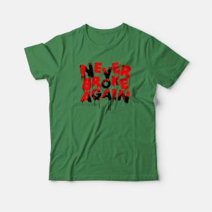Never Broke Again Graphic T-shirt