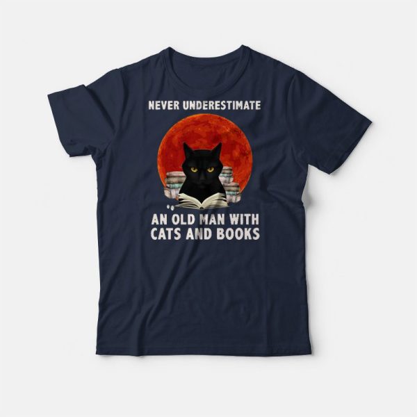 Never Underestimate An Old Man T-Shirt