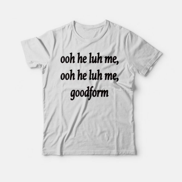 Nicki Minaj Ooh He Luh Me Goodform T-Shirt