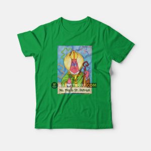 No This Is St Patrick T-Shirt St Patrick Day Memes No This Is St Patrick T-Shirt St Patrick Day Memes