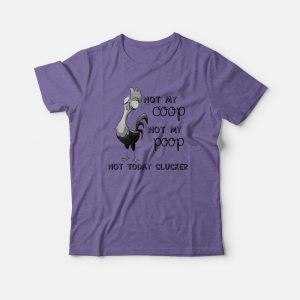 Not My Coop Not My Poop Not Today Clucker T shirt 3