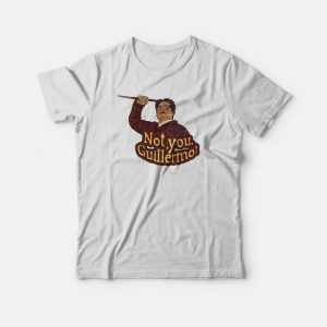 Not You Guillermo T-shirt Vintage Not You Guillermo T-shirt Vintage