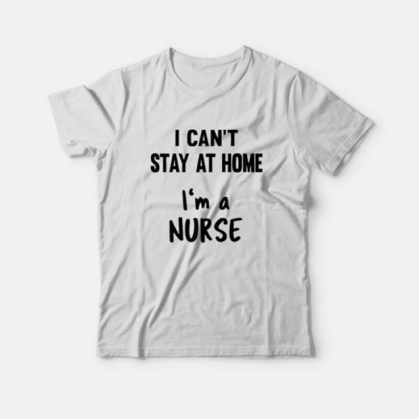 Nurse Stay At Home Isolation Social T-Shirt