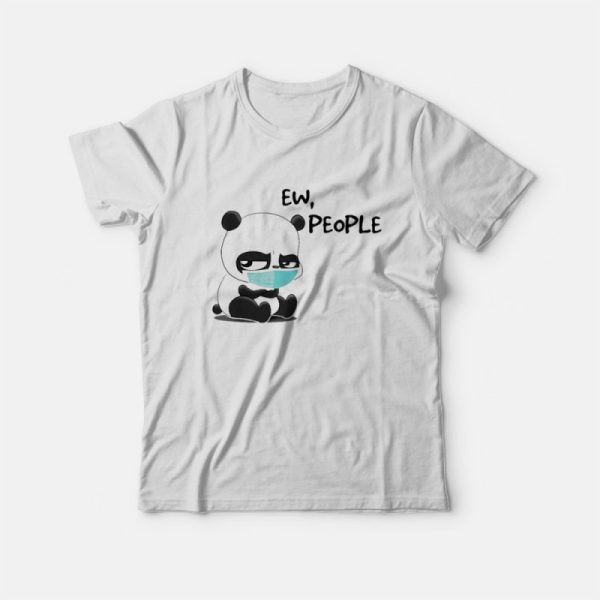 Panda Face Mask Ew People T-Shirt