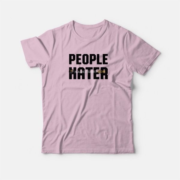 People Hater T-Shirt