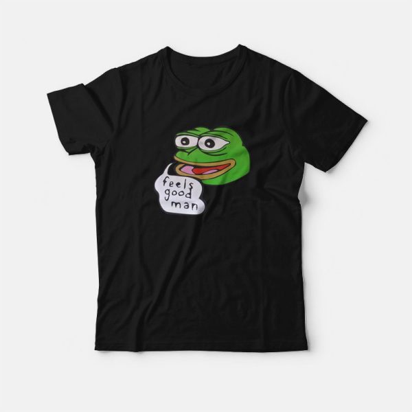 Pepe the Frog Feels Good Man T-Shirt