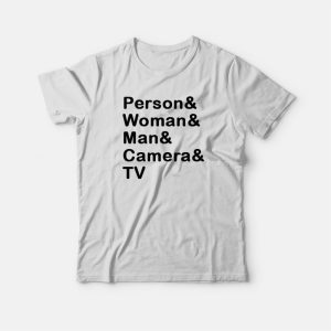 Person Woman Man Camera Tv T-shirt Person Woman Man Camera Tv T-shirt