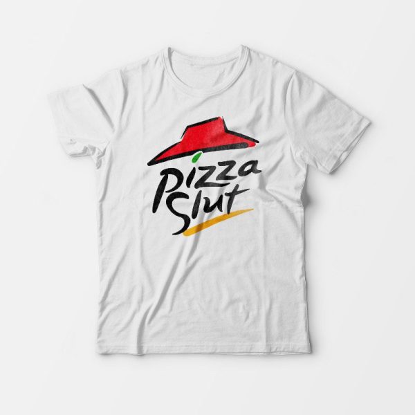 Pizza Slut Funny Parody T-shirt For Man’s And Women’s