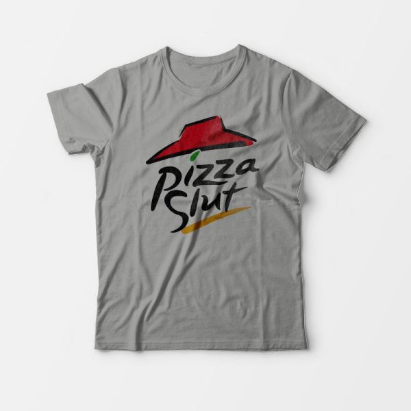 Pizza Slut Funny Parody T-shirt For Man’s And Women’s