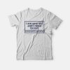 Please Don’t Climb On Me T-shirt