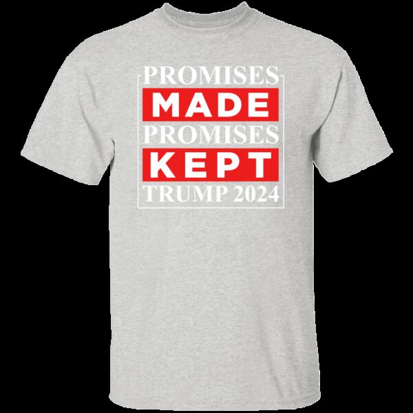 Promises Made Promises Kept Trump 2024 T-Shirt