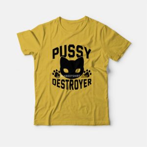 Pussy Destroyer T-Shirt 2 Pussy Destroyer T Shirt 3