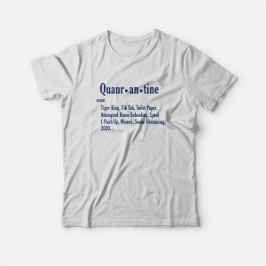 Quarantine Definition Meaning Tiger King Tik Tok Toilet Paper T-Shirt Quarantine Definition Meaning Tiger King Tik Tok Toilet Paper T-Shirt