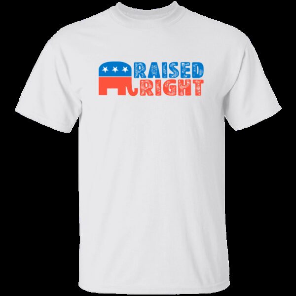 Raised Right – Republican T-Shirt