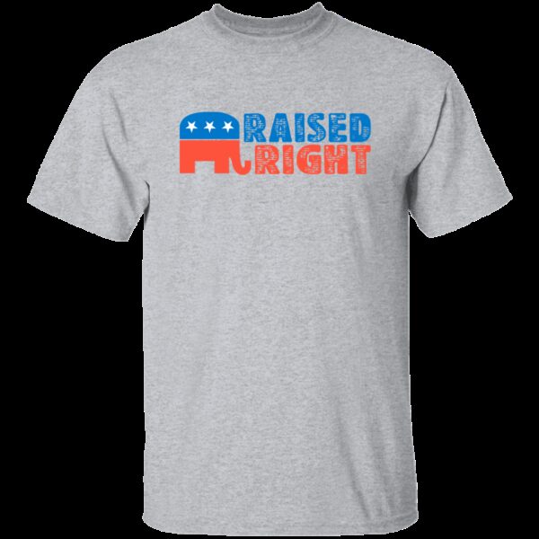 Raised Right – Republican T-Shirt