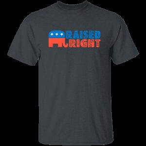 Raised Right Republican T Shirt 6 1