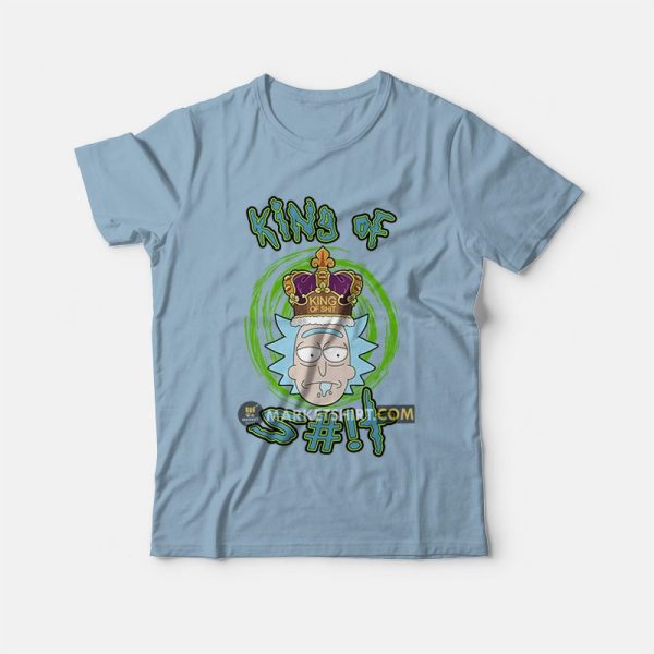 Rick King Of Shit T-Shirt Rick and Morty