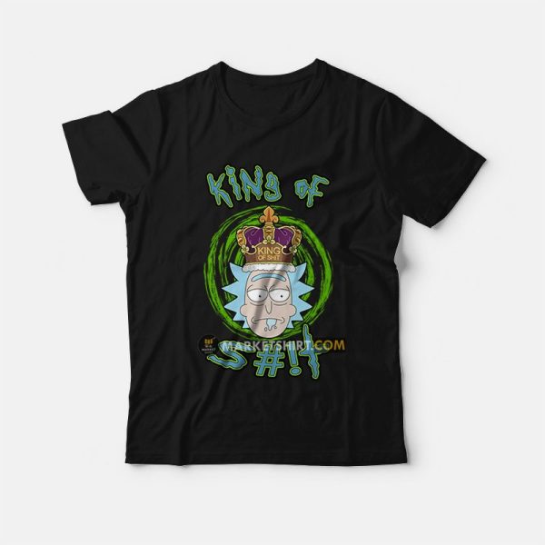 Rick King Of Shit T-Shirt Rick and Morty