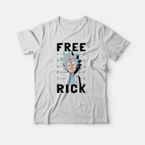 Rick and Morty Free Rick T-Shirt Rick and Morty Free Rick T-Shirt