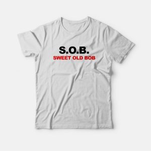 S.O.B. Sweet Old Bob T-shirt S.O.B. Sweet Old Bob T-shirt