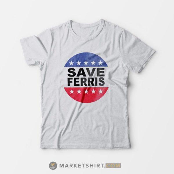 Save Ferris T Shirt Vintage 80’s Ferris Bueller Only For $13