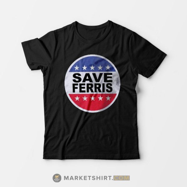 Save Ferris T Shirt Vintage 80’s Ferris Bueller Only For $13