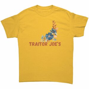 Traitor Joe's Anti-Biden T-Shirt 5 Traitor Joes Anti Biden T Shirt 5