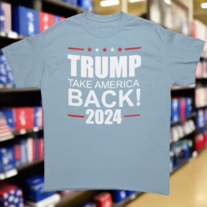 Trump Take America Back 2024 TShirt Trump Take America Back 2024 TShirt