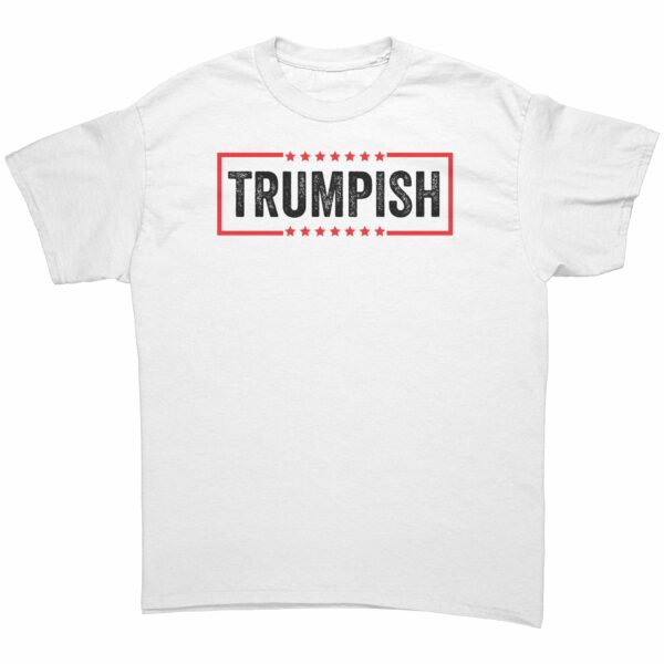 Trumpish T-Shirt – Donald Trump 2024