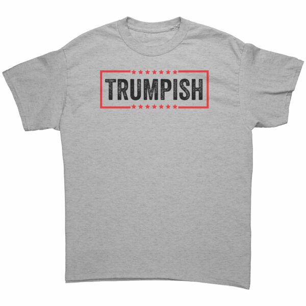 Trumpish T-Shirt – Donald Trump 2024