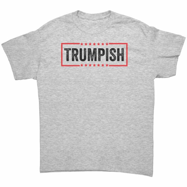 Trumpish T-Shirt – Donald Trump 2024