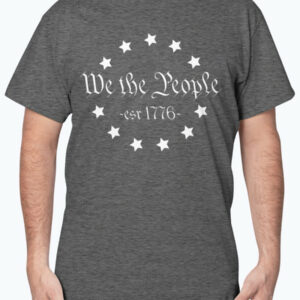 We The People T Shirt Est 1776 1