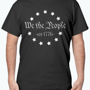 We The People T-Shirt Est 1776 1 We The People T Shirt Est 1776 2
