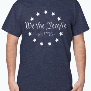 We The People T-Shirt Est 1776 4 We The People T Shirt Est 1776 5