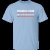 When I Die Don’t Let Me Vote Democrat T-Shirt