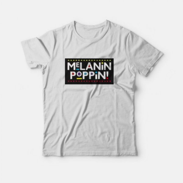 Melanin Poppin T-Shirt