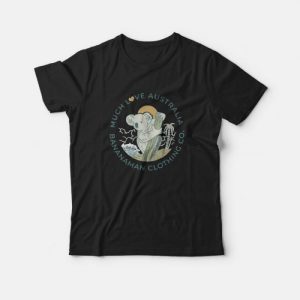 Much Love Australia The Koala Bushfire Relief T-Shirt