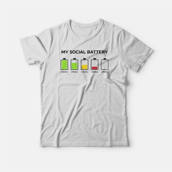 My Social Battery T-shirt