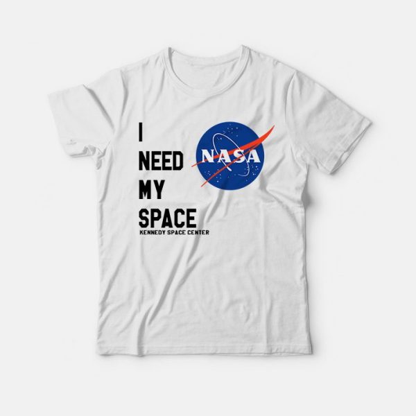 Nasa T-Shirt I Need My Space