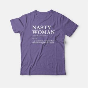 Nasty Woman Noun Definition T-shirt 2 Nasty Woman Noun Definition T shirt 3