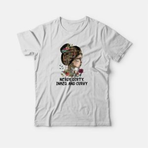 Nerdy Dirty Inked and Curvy T-shirt Nerdy Dirty Inked and Curvy T-shirt