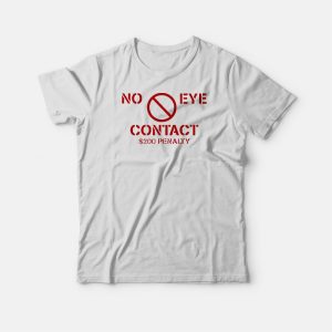 No Eye Contact Classic T-shirt No Eye Contact Classic T-shirt