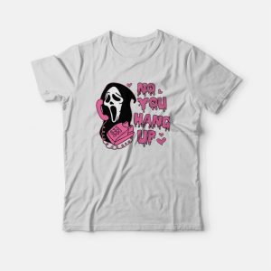 No You Hang Up Funny Ghost Face T-Shirt