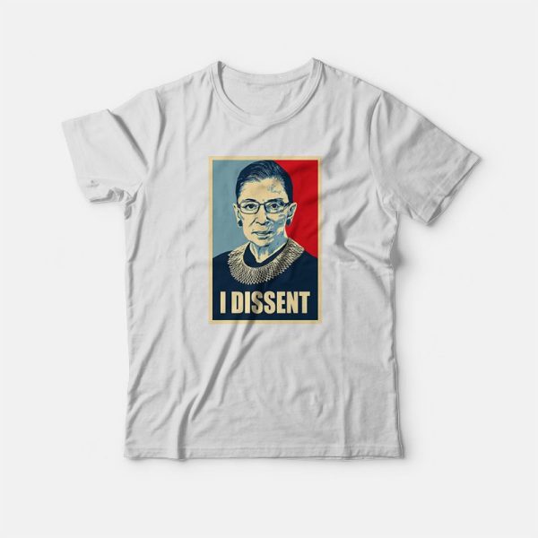 Notorious RBG I Dissent T-shirt