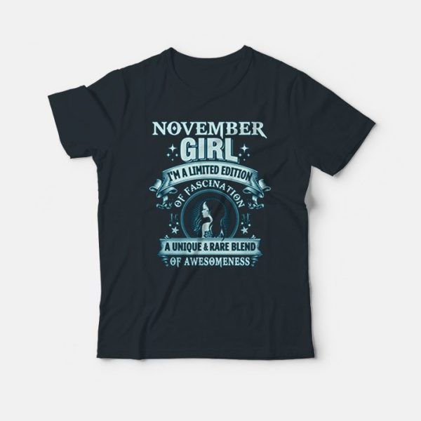 November Girl I’m A Limited Edition T-Shirt