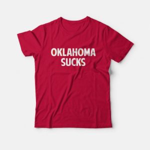 Oklahoma Suck T-Shirt Oklahoma Suck T-Shirt