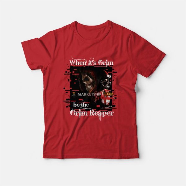 Patrick Mahomes When It’s Grim Be The Grim Reaper Kansas City Chiefs T-Shirt