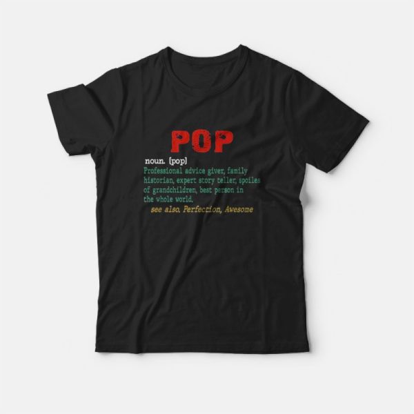 Pop Definition Professional Advice Family Historian T-Shirt