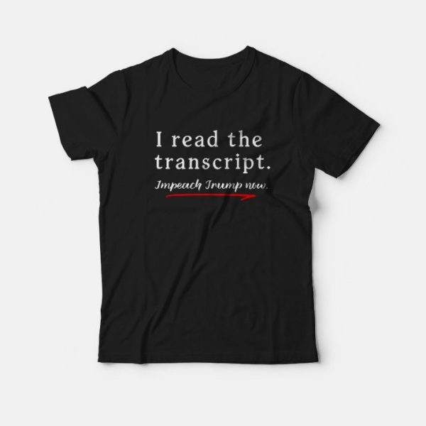 Read The Transcript T-Shirt