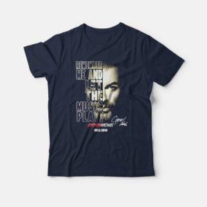 Remember Me And Let The Music Play T shirt 3